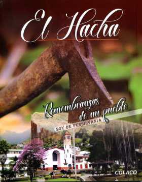 El hacha, remembranzas de mi pueblo. Soy de Pensilvania