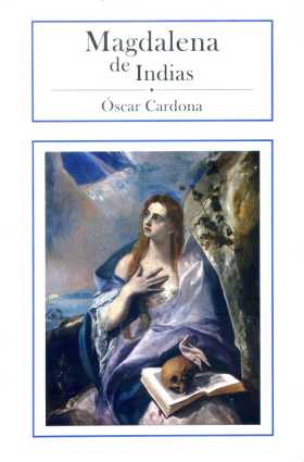 Magdalena penitente, obra de El Greco, da vida a la portada de la primera novela del caldense Óscar Cardona.