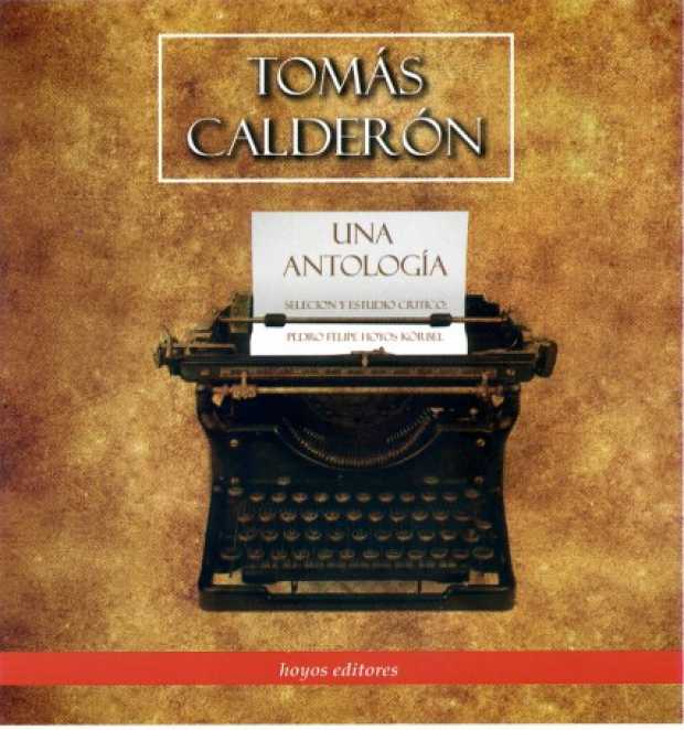 Hoy en la Catedral presentan libro "Una antología de Tomás Calderón"