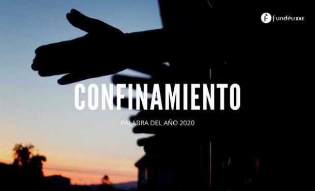 Confinamiento, palabra del 2020 para la FundéuRAE