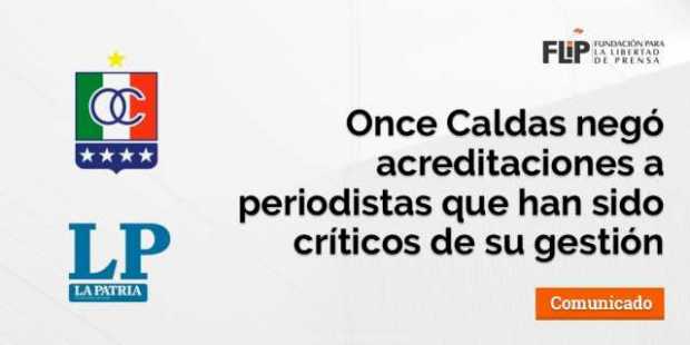 Decisiones del Once Caldas de retirar acreditaciones a periodistas de LA PATRIA y RCN son desproporcionadas: Flip