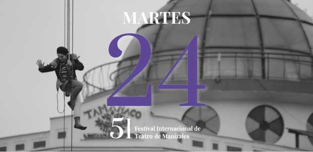 Programación Festival Internacional de Teatro de Manizales - Martes 24 de septiembre